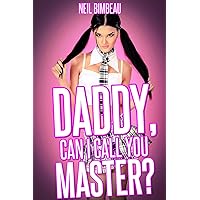 Daddy, Can I Call You Master? (Hardcore Hypno Taboo Shorts) Daddy, Can I Call You Master? (Hardcore Hypno Taboo Shorts) Kindle