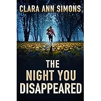 The Night You Disappeared The Night You Disappeared Kindle Paperback