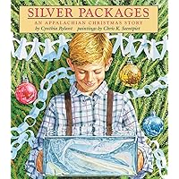 Silver Packages: An Appalachian Christmas Story Silver Packages: An Appalachian Christmas Story Hardcover Paperback