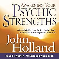 Awakening Your Psychic Strengths: A Complete Program for Developing Your Inner Guidance and Spiritual Potential Awakening Your Psychic Strengths: A Complete Program for Developing Your Inner Guidance and Spiritual Potential Audible Audiobook Audio CD