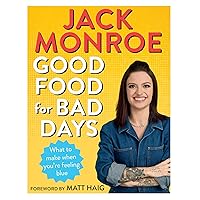 Good Food for Bad Days: What to Make When You're Feeling Blue Good Food for Bad Days: What to Make When You're Feeling Blue Paperback Kindle