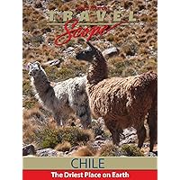 Chile - The Driest Place on Earth
