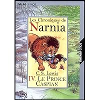 Le Prince Caspian / Prince Caspian (Les Chroniques De Narnia, 4) (French Edition) Le Prince Caspian / Prince Caspian (Les Chroniques De Narnia, 4) (French Edition) Paperback Mass Market Paperback