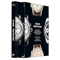 Rare Watches: Explore the World's Most Exquisite Timepieces Rare Watches: Explore the World's Most Exquisite Timepieces Hardcover