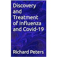 Discovery and Treatment of Influenza and Covid-19