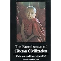 The Renaissance of Tibetan Civilization The Renaissance of Tibetan Civilization Paperback