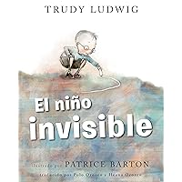 El niño invisible (The Invisible Boy Spanish Edition) El niño invisible (The Invisible Boy Spanish Edition) Paperback Kindle Library Binding