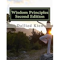 Wisdom Principles Second Edition: I Couldn't See Any Way Out (Faith According To Jesus Christ Book 3) Wisdom Principles Second Edition: I Couldn't See Any Way Out (Faith According To Jesus Christ Book 3) Kindle Paperback