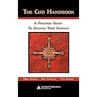 The CISO Handbook: A Practical Guide to Securing Your Company The CISO Handbook: A Practical Guide to Securing Your Company Kindle Hardcover