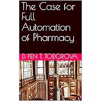 The Case for Full Automation of Pharmacy