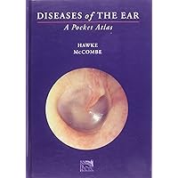 Diseases of the Ear: A Pocket Atlas Diseases of the Ear: A Pocket Atlas Hardcover