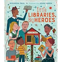 Little Libraries, Big Heroes Little Libraries, Big Heroes Hardcover Kindle