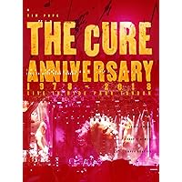 The Cure - Anniversary 1978-2018 Live In Hyde Park London