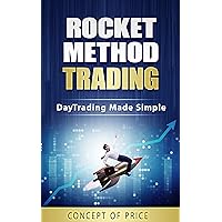 Rocket Method Trading: Day Trading Made Simple Rocket Method Trading: Day Trading Made Simple Kindle Paperback