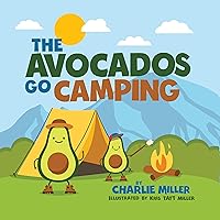 The Avocados Go Camping (The Avocado Family) The Avocados Go Camping (The Avocado Family) Kindle Paperback