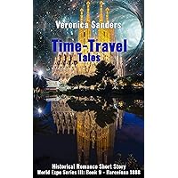 Time-Travel Tales Book 9 - Barcelona 1888: Historical Romance Short Story (World Expo Series III) Time-Travel Tales Book 9 - Barcelona 1888: Historical Romance Short Story (World Expo Series III) Kindle