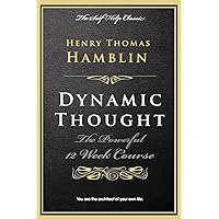 Dynamic Thought (The Millionaire’s Library) Dynamic Thought (The Millionaire’s Library) Paperback Kindle Hardcover