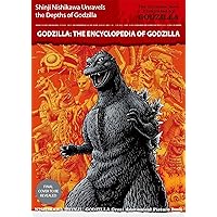 Godzilla: An Encyclopedia of Godzilla: Shinji Nishikawa Unravels the Depths of Godzilla