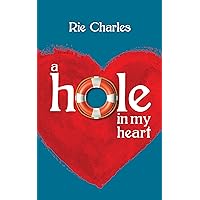 A Hole in My Heart A Hole in My Heart Kindle Paperback