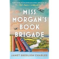 Miss Morgan's Book Brigade: A Novel Miss Morgan's Book Brigade: A Novel Kindle Hardcover Audible Audiobook Audio CD Paperback