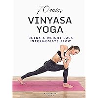 70 Min Vinyasa Yoga - Detox & Weight Loss - Intermediate - Gayatri Yoga