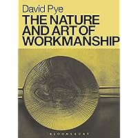 The Nature and Art of Workmanship The Nature and Art of Workmanship Paperback Hardcover Mass Market Paperback