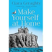 Make Yourself at Home: The emotional and uplifting read from the Irish Times bestseller Make Yourself at Home: The emotional and uplifting read from the Irish Times bestseller Kindle Audible Audiobook Paperback
