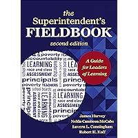 The Superintendent′s Fieldbook: A Guide for Leaders of Learning The Superintendent′s Fieldbook: A Guide for Leaders of Learning Paperback Kindle Hardcover