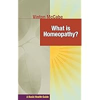 What is Homeopathy? (Homeopathy in Thought & Action) What is Homeopathy? (Homeopathy in Thought & Action) Kindle Paperback