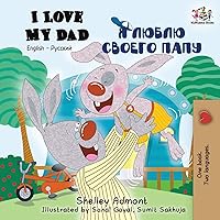 I Love My Dad: English Russian Bilingual Book (English Russian Bilingual Collection) (Russian Edition) I Love My Dad: English Russian Bilingual Book (English Russian Bilingual Collection) (Russian Edition) Paperback Hardcover
