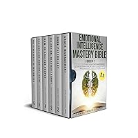 Emotional Intelligence Mastery Bible 2.0: 6 Books in 1 The Psychology of Persuasion, How to Analyze People, The Empaths Survival Guide, DBT,Dark Psychology ... Anger Management, Manipulation, NLP Emotional Intelligence Mastery Bible 2.0: 6 Books in 1 The Psychology of Persuasion, How to Analyze People, The Empaths Survival Guide, DBT,Dark Psychology ... Anger Management, Manipulation, NLP Kindle Hardcover Paperback