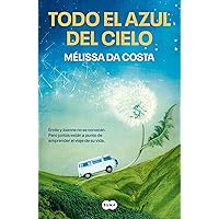 Todo el azul del cielo (Spanish Edition) Todo el azul del cielo (Spanish Edition) Kindle Paperback Audible Audiobook Mass Market Paperback