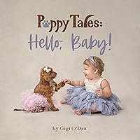 Puppy Tales: Hello, Baby! Puppy Tales: Hello, Baby! Hardcover Kindle Paperback