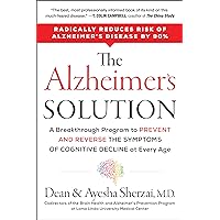 The Alzheimer's Solution: A Breakthrough Program to Prevent and Reverse the Symptoms of Cognitive Decline at Every Age The Alzheimer's Solution: A Breakthrough Program to Prevent and Reverse the Symptoms of Cognitive Decline at Every Age Paperback Audible Audiobook Kindle Hardcover Audio CD