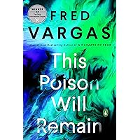 This Poison Will Remain (A Commissaire Adamsberg Mystery Book 7) This Poison Will Remain (A Commissaire Adamsberg Mystery Book 7) Kindle Paperback Audible Audiobook Hardcover Audio CD