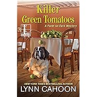 Killer Green Tomatoes (A Farm-to-Fork Mystery Book 2)
