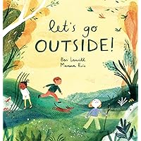 Let's Go Outside! Let's Go Outside! Hardcover Kindle Paperback
