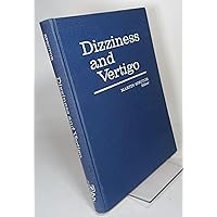 Dizziness and Vertigo: Diagnosis and Treatment Dizziness and Vertigo: Diagnosis and Treatment Hardcover
