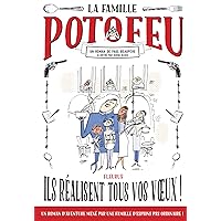 La famille Potofeu - Ils réalisent tous vos vœux ! (French Edition) La famille Potofeu - Ils réalisent tous vos vœux ! (French Edition) Kindle Paperback