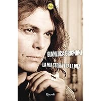 La mia storia tra le dita (Italian Edition) La mia storia tra le dita (Italian Edition) Kindle Paperback