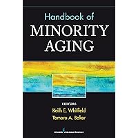 Handbook of Minority Aging Handbook of Minority Aging Kindle Paperback Mass Market Paperback