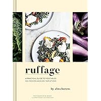 Ruffage: A Practical Guide to Vegetables Ruffage: A Practical Guide to Vegetables Hardcover Kindle