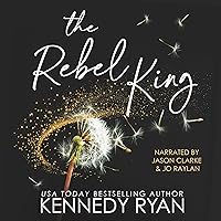 The Rebel King: All the King's Men The Rebel King: All the King's Men Audible Audiobook Paperback Kindle