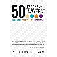 50 Lessons for Lawyers: Earn more. Stress less. Be awesome. 50 Lessons for Lawyers: Earn more. Stress less. Be awesome. Paperback Kindle