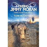 Finding Jimmy Moran: Codicil to The Claire Trilogy (The Claire Saga)