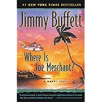 Where Is Joe Merchant? A Novel Tale Where Is Joe Merchant? A Novel Tale Paperback Hardcover Mass Market Paperback