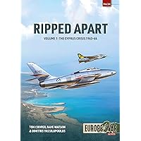Ripped Apart: Volume 1 ― The Cyprus Crisis 1963-64 (Europe@War) Ripped Apart: Volume 1 ― The Cyprus Crisis 1963-64 (Europe@War) Paperback Kindle