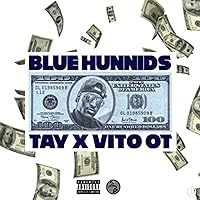 Blue Hunnids (feat. Vito OT) [Explicit] Blue Hunnids (feat. Vito OT) [Explicit] MP3 Music
