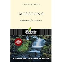 Missions: God's Heart for the World (LifeGuide Bible Studies) Missions: God's Heart for the World (LifeGuide Bible Studies) Paperback