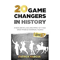 20 Game Changers In History (Series 2); A Note on the Lives and Impact of these Great Minds & Historical Figures (Tesla, Jung, Napoleon, Anne Frank, Darwin, ... more) (The Game Changers In World History) 20 Game Changers In History (Series 2); A Note on the Lives and Impact of these Great Minds & Historical Figures (Tesla, Jung, Napoleon, Anne Frank, Darwin, ... more) (The Game Changers In World History) Kindle Paperback